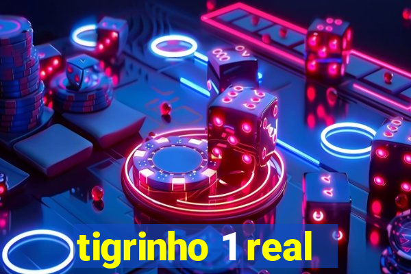 tigrinho 1 real